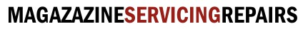 Magazine_Servicing_Repairs_title.jpg